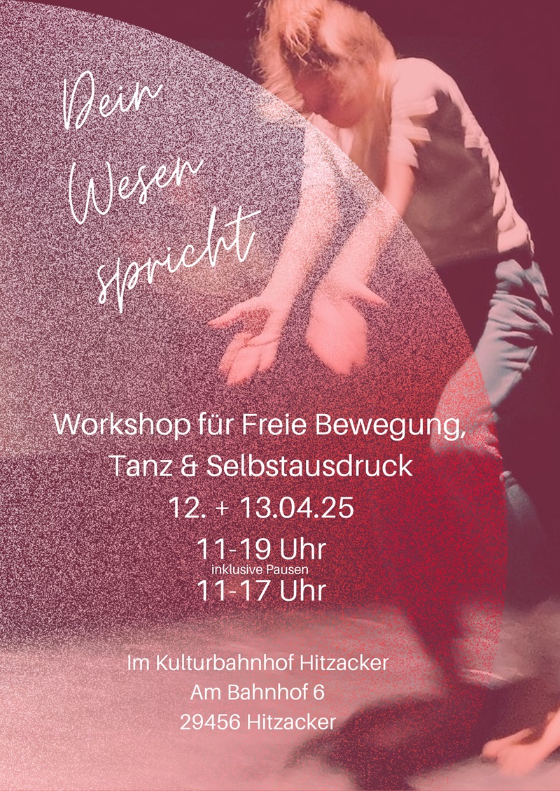 Tanzworkshop „Dein Wesen spricht“ am 12. + 13.04.25 ab 11:00 Uhr
